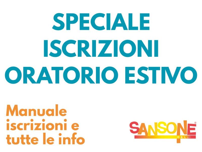 SPECIALE ISCRIZIONI ORATORIO ESTIVO&nbsp;2025
