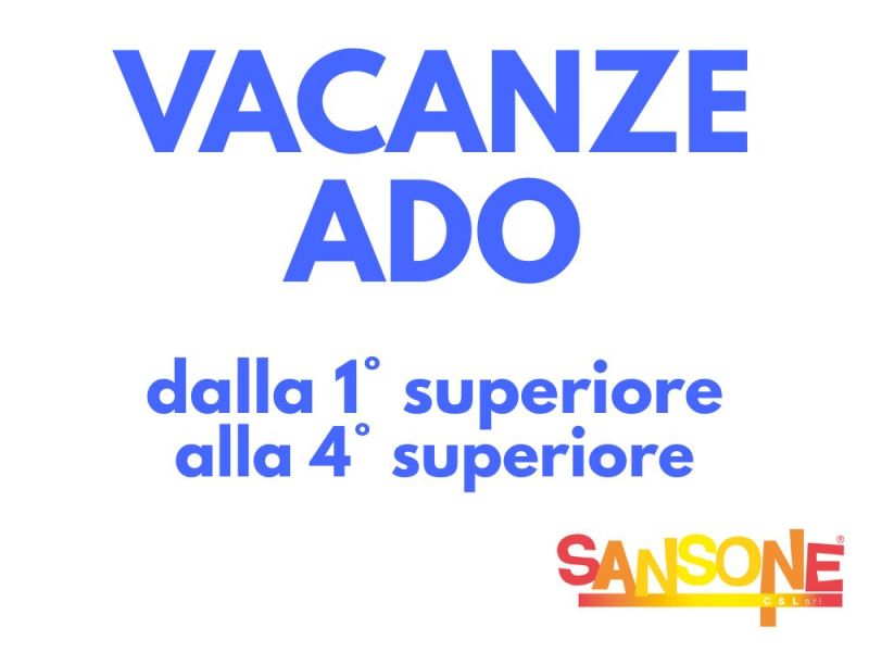VACANZE ADO 2025: info e&nbsp;date