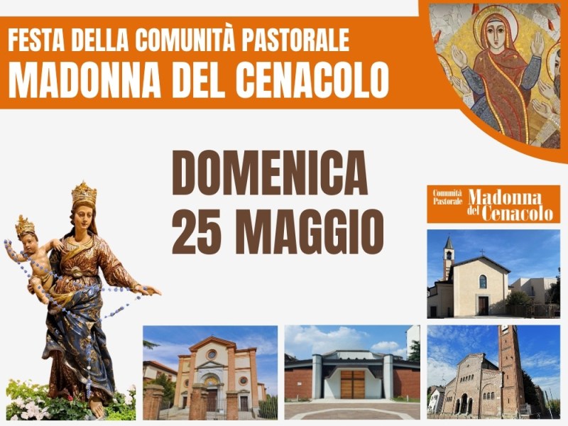 FESTA DELLA COMUNITA’ PASTORALE Madonna del Cenacolo del 25&nbsp;MAGGIO