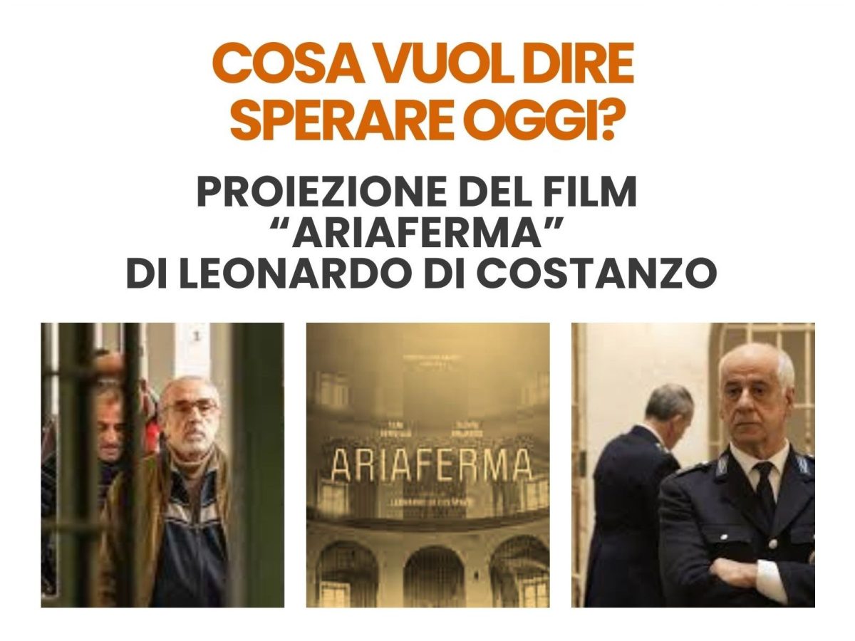 “Cosa vuol dire sperare oggi?”: il 24/09 incontro e 30/09 cineforum con proiezioni “Ariaferma”