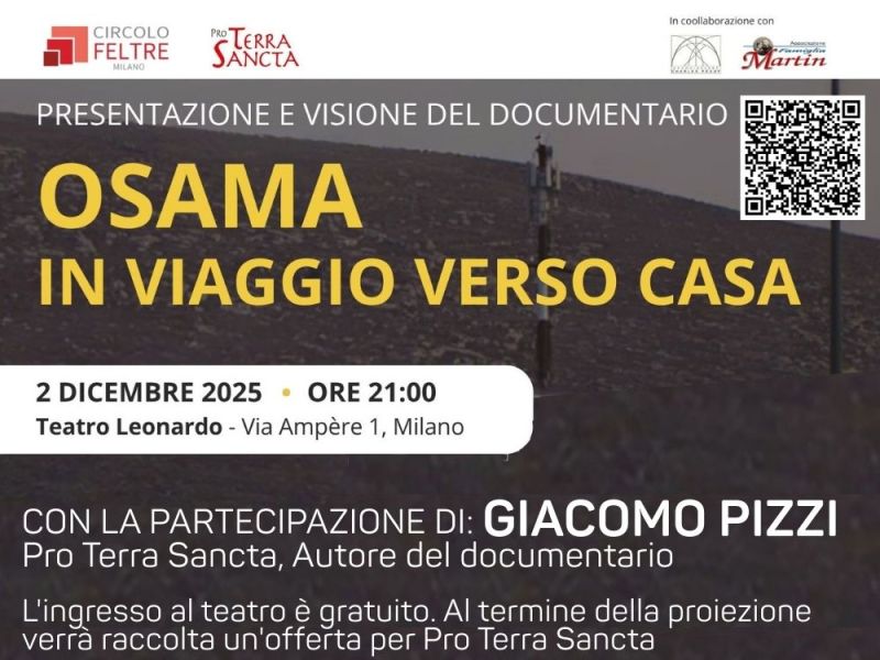 Documentario “Osama in viaggio verso casa” al Teatro Leonardo in via Ampere 1, patrocinato da “Pro Terra&nbsp;Sancta”