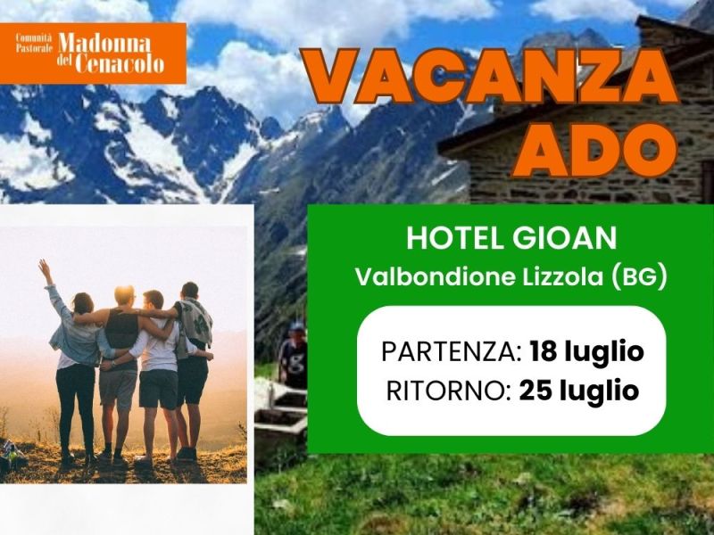 VACANZE ADO estate 2026: tutte le&nbsp;info