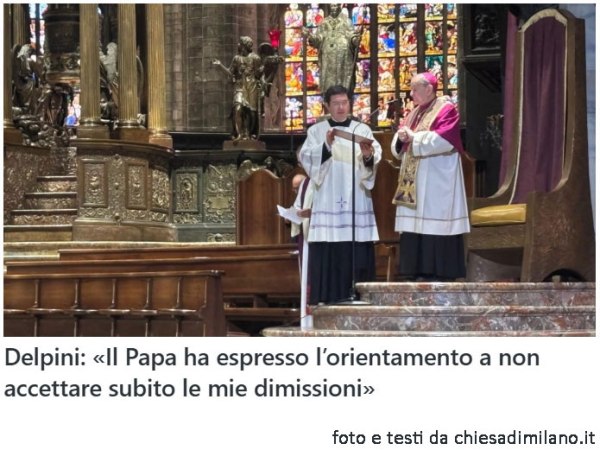 Arcivescovo Mario Delpini: «Il Papa ha espresso l’orientamento a non accettare subito le mie&nbsp;dimissioni»